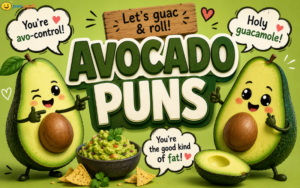 Avocado Puns
