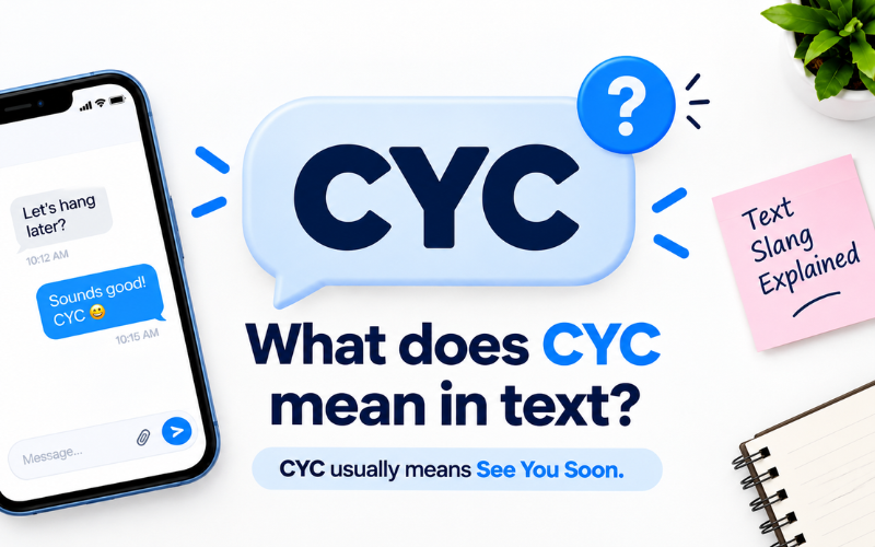 What Does CYC Mean in Text
