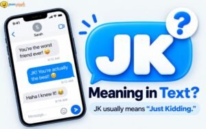 What Does JK Mean in Text