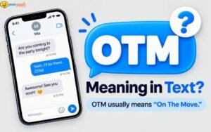 What Does OTM Mean in Text